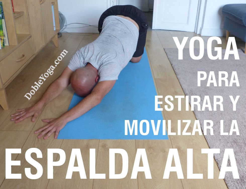 Ejercicios de Yoga para estirar la espalda alta